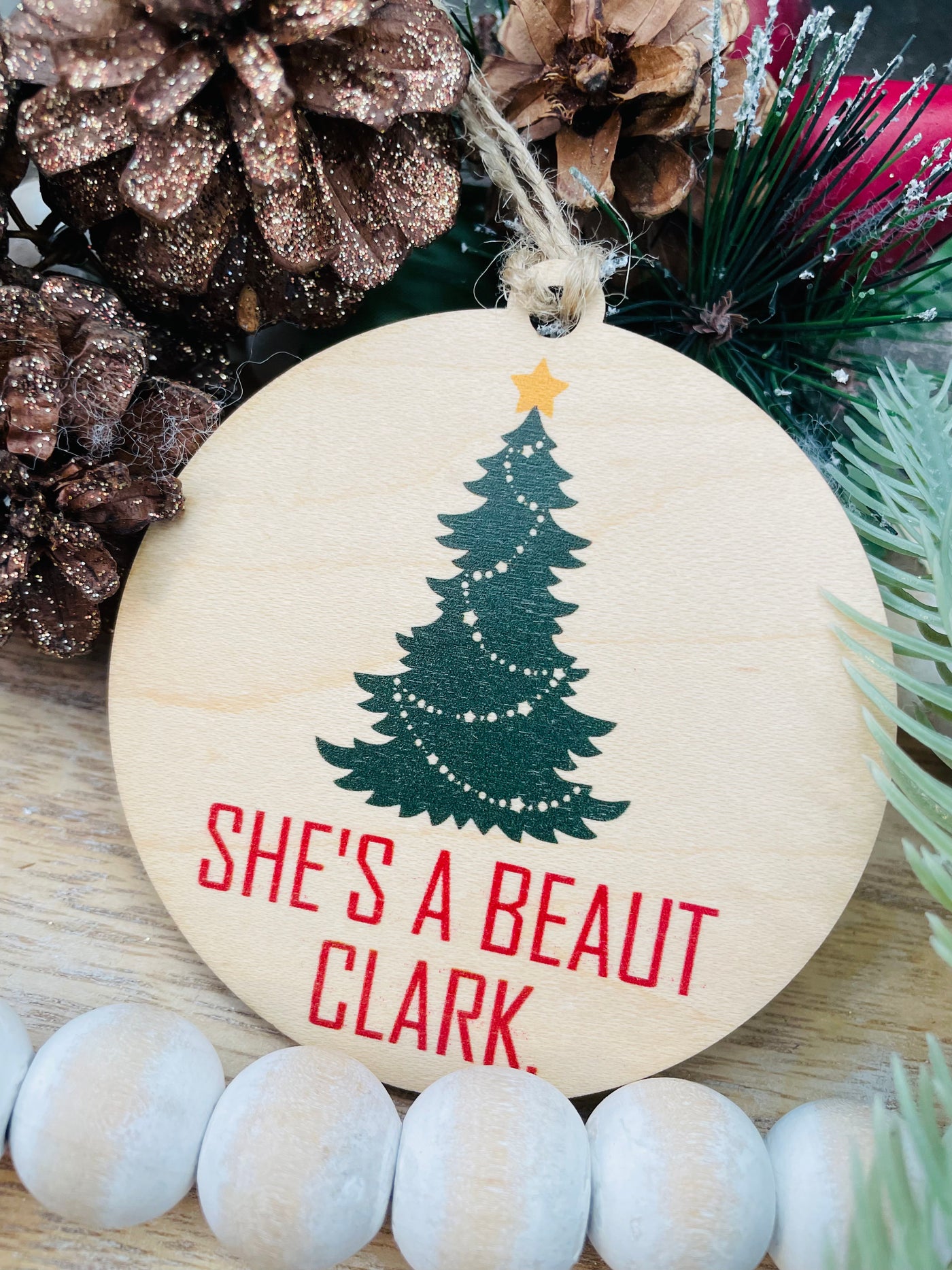 She's a Beaut Clark Wood Ornament